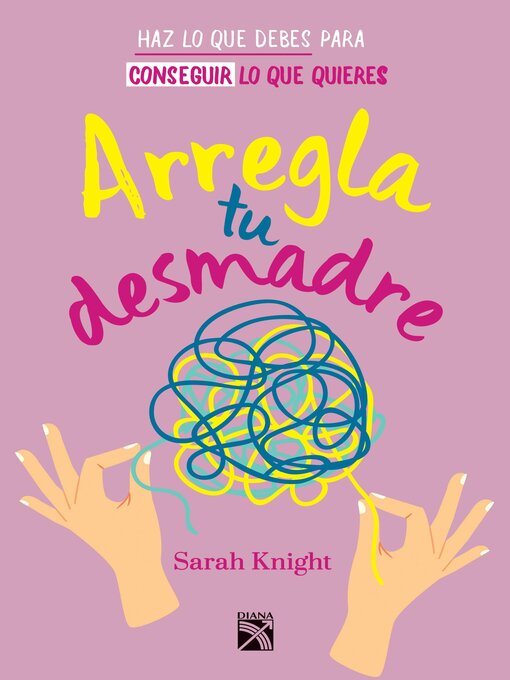 Title details for Arregla tu desmadre by Sarah Knight - Available